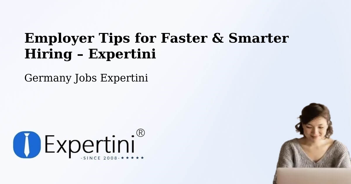 Employer Tips for Hiring & Recruitment – Ulm - Ulm, Germany Jobs Expertini