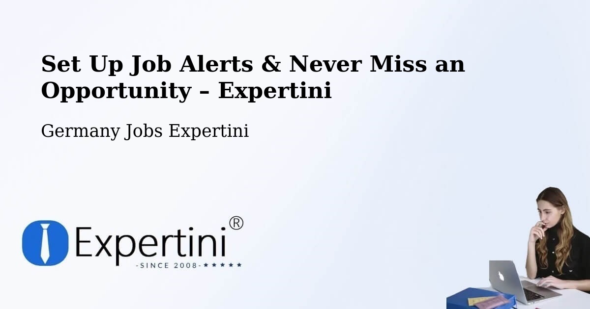 Job Alerts Guide – Get Notified About New Jobs in Ulm - Ulm, Germany Jobs Expertini