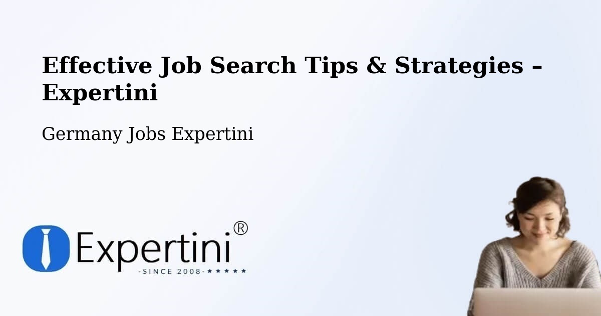 Job Search Tips & Strategies for Job Seekers – Ulm - Ulm, Germany Jobs Expertini